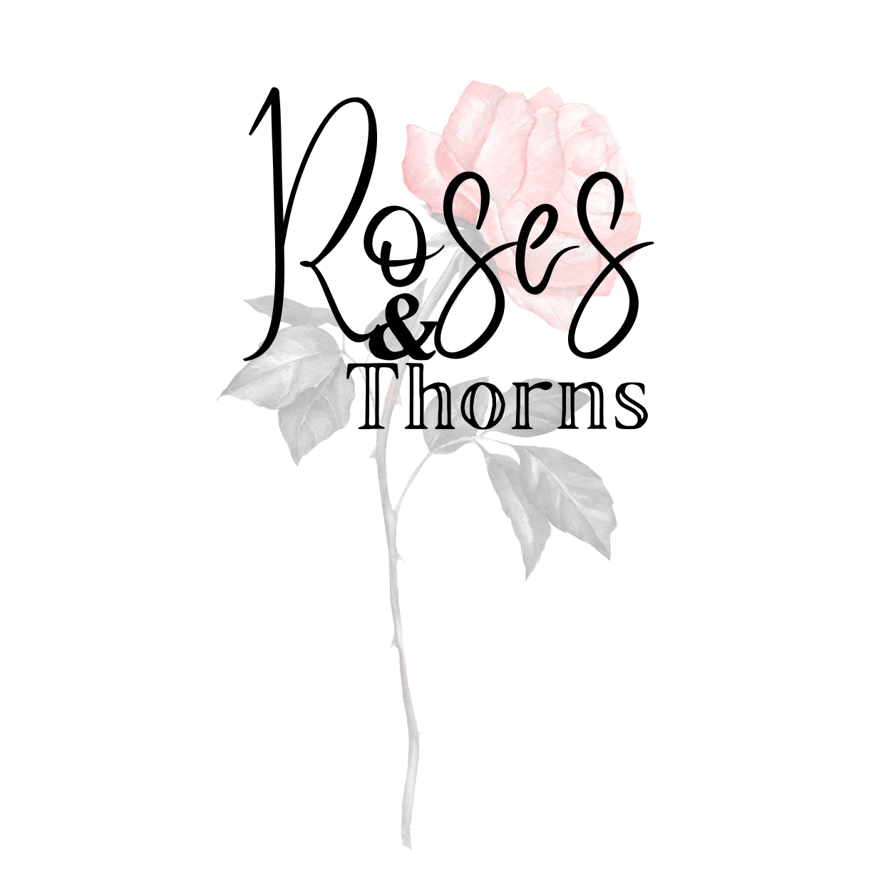 Roses & Thorns